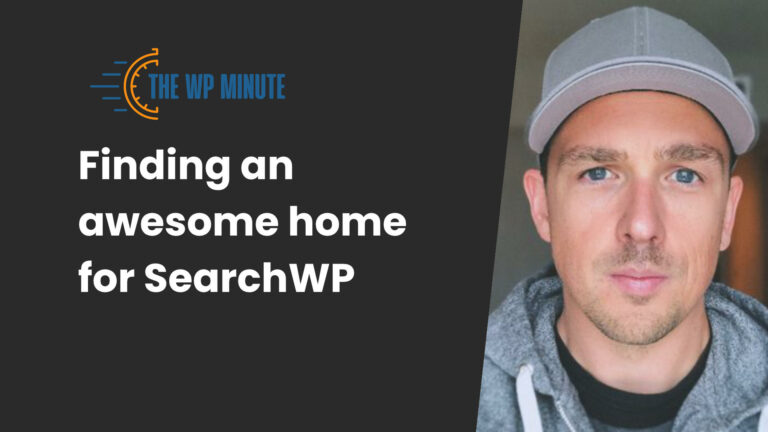 Jonathan Christopher on selling SearchWP plugin to Awesome Motive